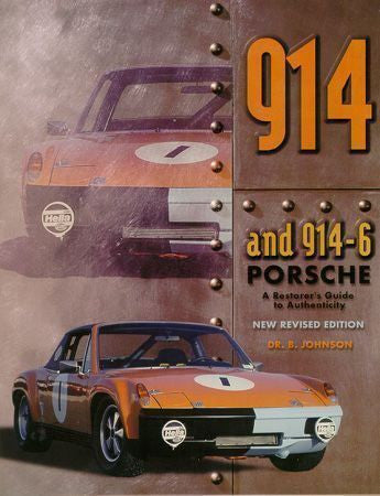 914 and 914-6 Porsche: A Restorer's Guide to Authenticity